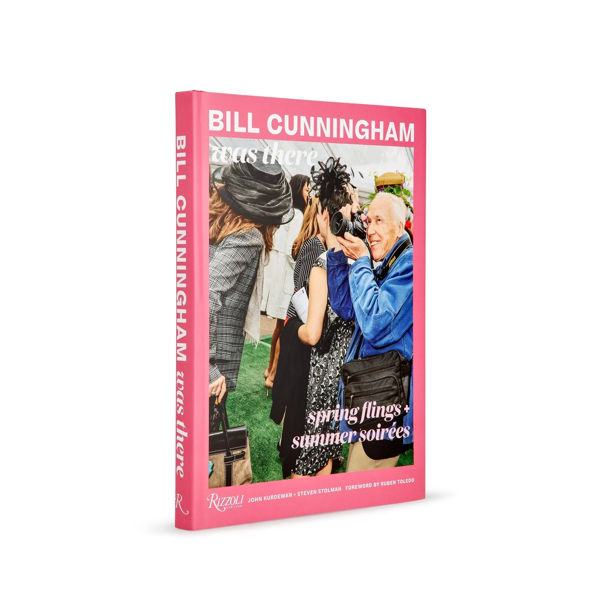 Bill Cunningham Was There: Spring Flings   Summer Soirées by John Kurdewan and Steven Stolman